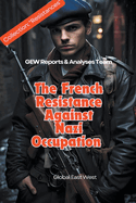 The French Resistance Against Nazi Occupation