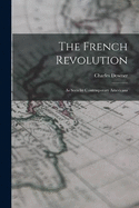 The French Revolution: As Seen by Contemporary Americans