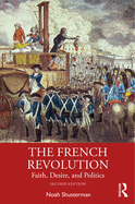 The French Revolution: Faith, Desire, and Politics