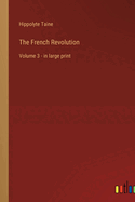 The French Revolution: Volume 3 - in large print