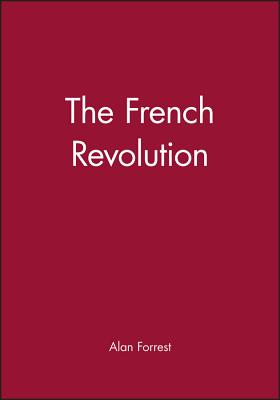 The French Revolution - Forrest, Alan I