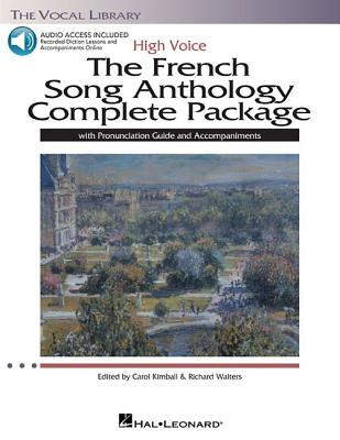 The French Song Anthology Complete Package - High Voice Book/Online Audio - Hal Leonard Corp (Creator), and Walters, Richard (Editor), and Kimball, Carol (Editor)