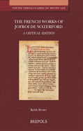 The French Works of Jofroi de Waterford: A Critical Edition