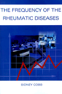 The Frequency of the Rheumatic Diseases: ,