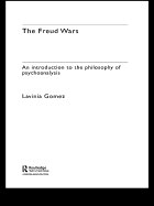 The Freud Wars: An Introduction to the Philosophy of Psychoanalysis
