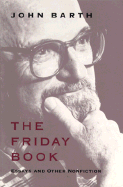 The Friday Book - Barth, John, Professor