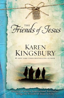 The Friends of Jesus, 2 - Kingsbury, Karen