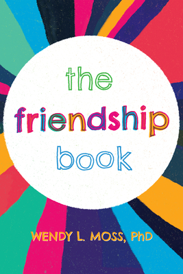 The Friendship Book - Moss, Wendy L