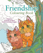 The Friendship Colouring Book: Immerse yourself in these heartwarming images