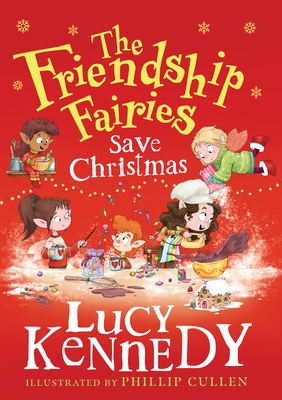 The Friendship Fairies Save Christmas - Kennedy, Lucy