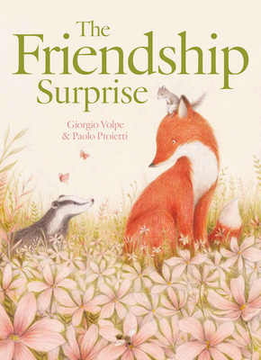 The Friendship Surprise - Volpe, Giorgio, and Yuen-Killick, Angus (Translated by)