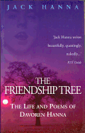 The Friendship Tree: The Life and Poems of Davoren Hanna