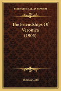 The Friendships of Veronica (1905)