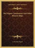 The Frigate Constitution And Other Historic Ships