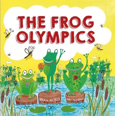 The Frog Olympics - Moses, Brian