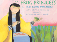 The Frog Princess: A Tlingit Legend from Alaska