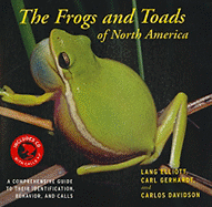 The Frogs and Toads of North America: A Comprehensive Guide to Their Identification, Behavior, and Calls - Elliott, Lang