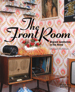 The Front Room: Migrant Aesthetics in the Home