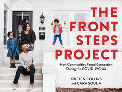 The Front Steps Project: How Communities Found Connection During the Covid-19 Crisis