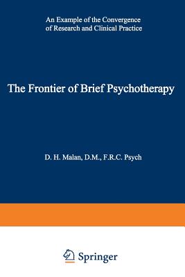 The Frontier of Brief Psychotherapy: An Example of the Convergence of Research and Clinical Practice - Malan, David H