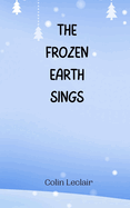 The Frozen Earth Sings