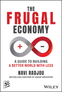 The Frugal Economy: A Guide to Building a Better World with Less