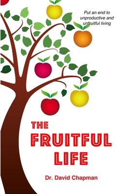 The Fruitful Life - Chapman, David
