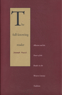 The Full-Knowing Reader: Allusion and the Power of the Reader in the Western Literary Tradition