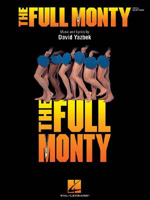 The Full Monty - McNally, Terrence, and Sperling, Ted (Editor)