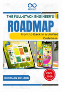 The Full-Stack Engineer's Roadmap: Front to Back in a Unified Codebase