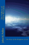 The Fullness of Christ-Revealed: The Keys of the Kingdom