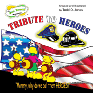 The Fun Bunch Presents Tribute to Heroes: Mommy, Why Do We Call Them Heroes?