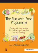 The Fun with Food Programme: Therapeutic Intervention for Children with Aversion to Oral Feeding