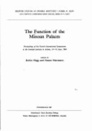 The Function of the Minoan Palaces: Proceedings of the Fourth International Symposium at the Swedish Institute in Athens, 10-16 June, 1984 - Hagg, Robin