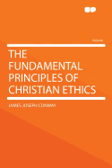 The Fundamental Principles of Christian Ethics