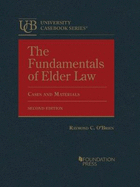 The Fundamentals of Elder Law: Cases and Materials