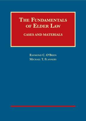 The Fundamentals of Elder Law - O'Brien, Raymond C., and Flannery, Michael T.