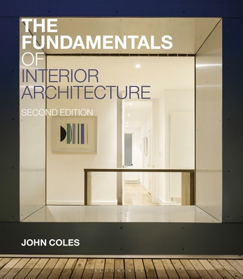 The Fundamentals of Interior Architecture - Coles, John