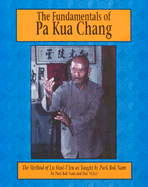 The Fundamentals of Pa Kua Chang