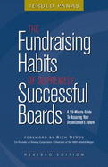 The Fundraising Habits of Supremely Successful Boards: A 59-Minute Guide to Ensuring Your Organization's Future - Panas, Jerold