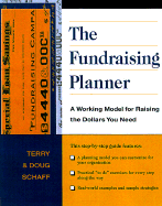 The Fundraising Planner: A Working Model for Raising the Dollars You Need
