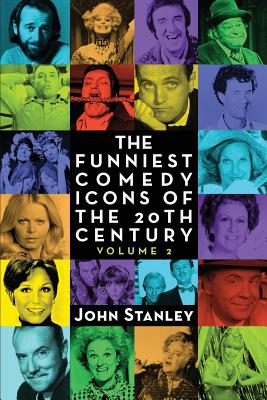 The Funniest Comedy Icons of the 20th Century, Volume 2 - Stanley, John