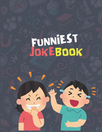 The Funniest Joke book !: kids joke book