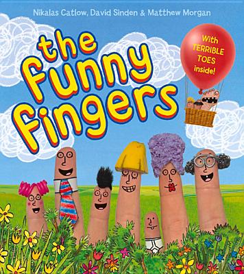 The Funny Fingers - Catlow, Nikalas, and Morgan, Matthew, and Sinden, David