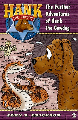 The Further Adventures of Hank the Cowdog #2 - Erickson, John R, and Holmes, Gerald L