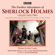 The Further Adventures of Sherlock Holmes: Collection 2: Seven BBC Radio 4 full-cast dramas