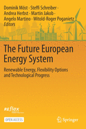 The Future European Energy System: Renewable Energy, Flexibility Options and Technological Progress