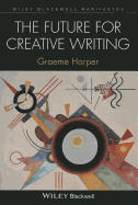 The Future for Creative Writing