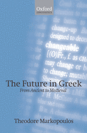 The Future in Greek: From Ancient to Medieval