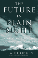 The Future in Plain Sight: Nine Clues to the Coming Instability